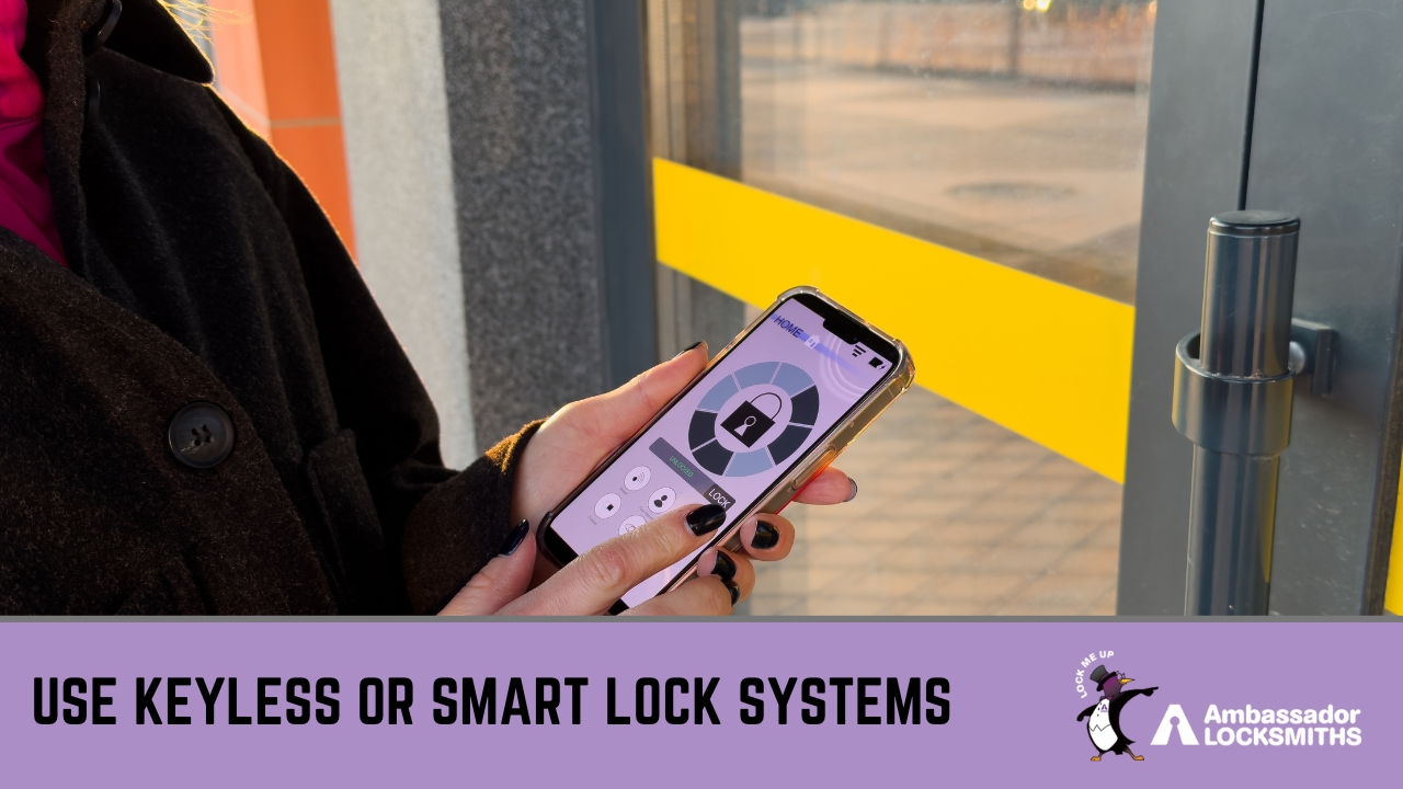 Use Keyless or Smart Lock Systems