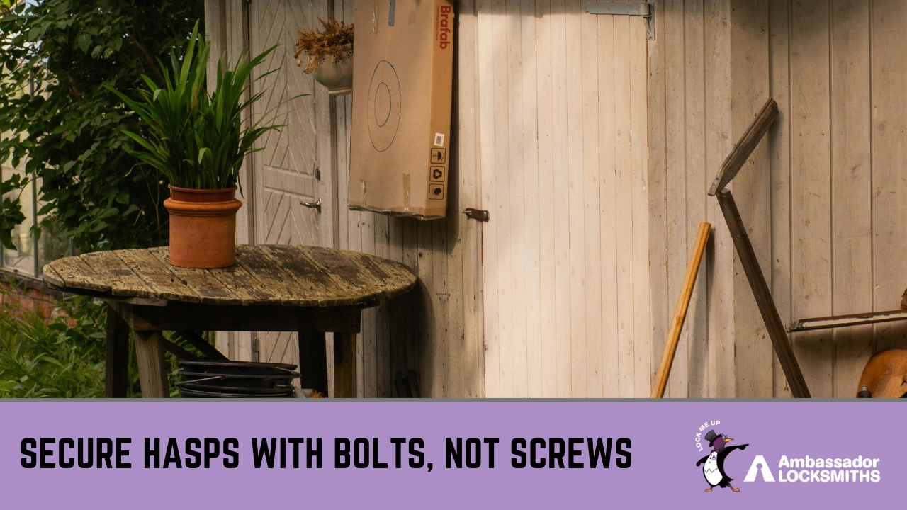 Garden shed hasp and staple installed using internal bolts for improved lock strength