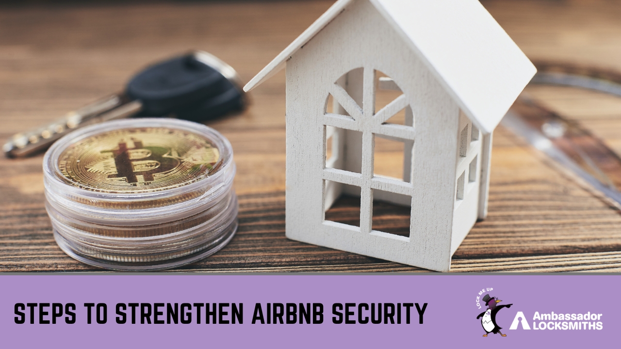 Locksmith Tips for Keeping Your Airbnb Safe » Airbnb Steps to Strengthen Airbnb Security