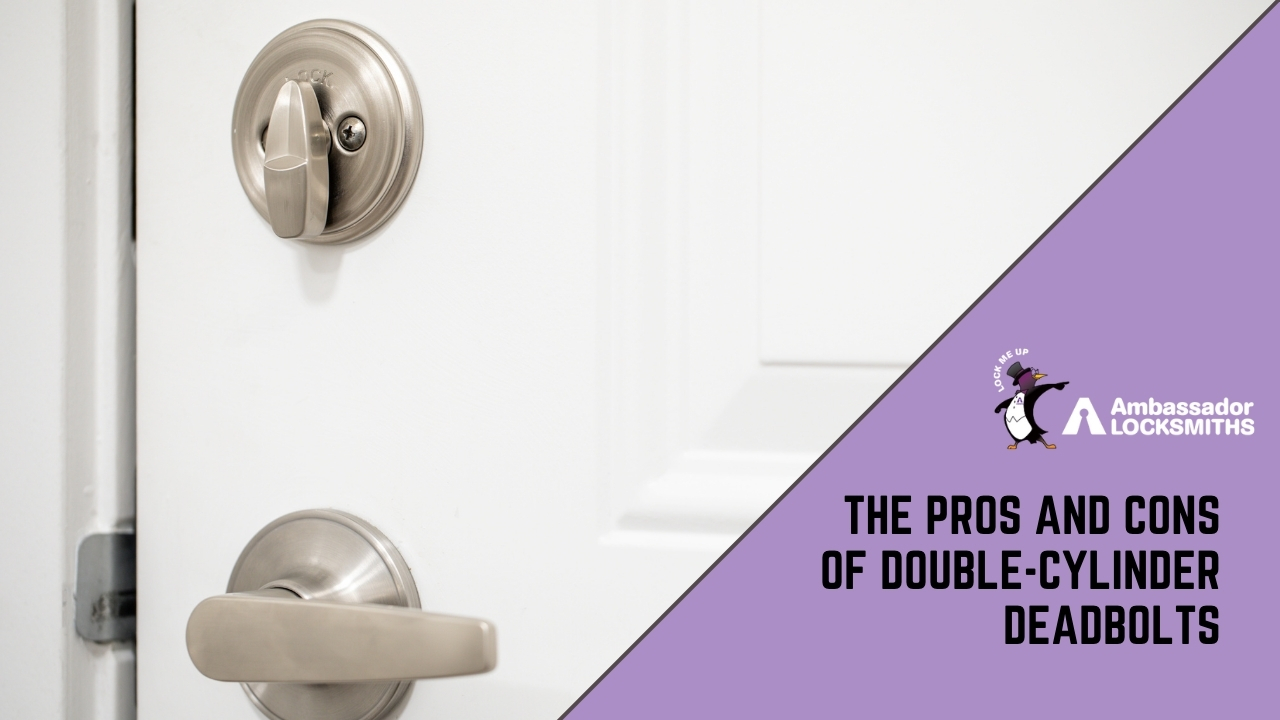 The Pros and Cons of Double Cylinder Deadbolts
