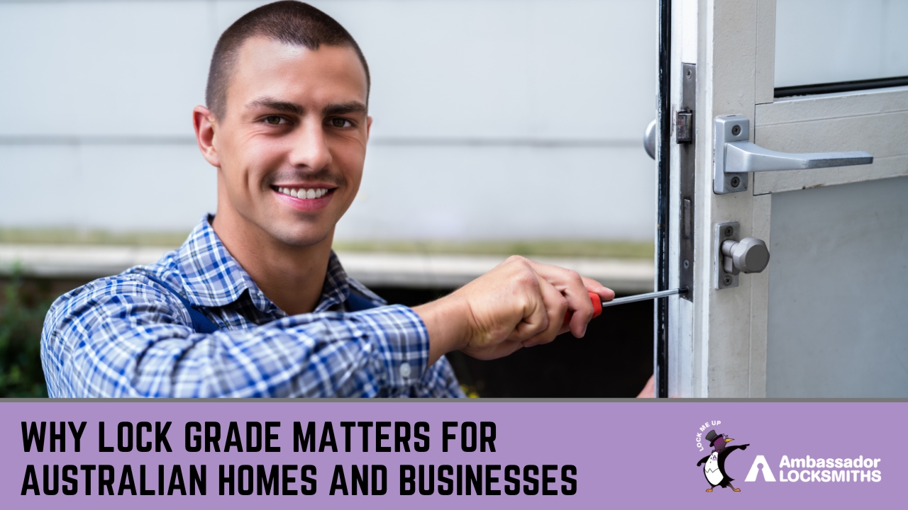 Why Lock Grade Matters for Australian Homes and Businesses
